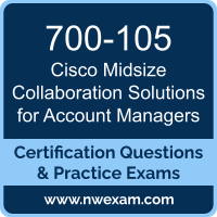 Midsize Collaboration Solutions for Account Managers Dumps, Midsize Collaboration Solutions for Account Managers PDF, Cisco MCAM Dumps, 700-105 PDF, Midsize Collaboration Solutions for Account Managers Braindumps, 700-105 Questions PDF, Cisco Exam VCE, Cisco 700-105 VCE, Midsize Collaboration Solutions for Account Managers Cheat Sheet
