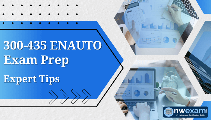 300-435 ENAUTO Exam Prep Expert Tips - A professional guide featuring graphs, charts, and analytical tools for Cisco certification preparation, presented by NWExam.