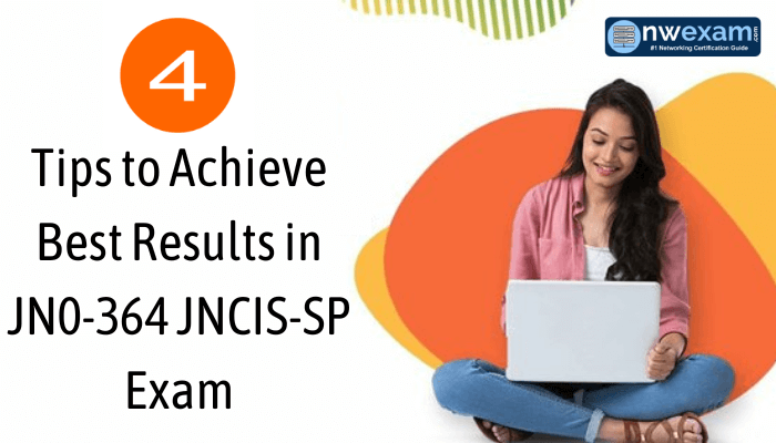 Tips to Achieve Best Results in JN0-364 JNCIS-SP Exam