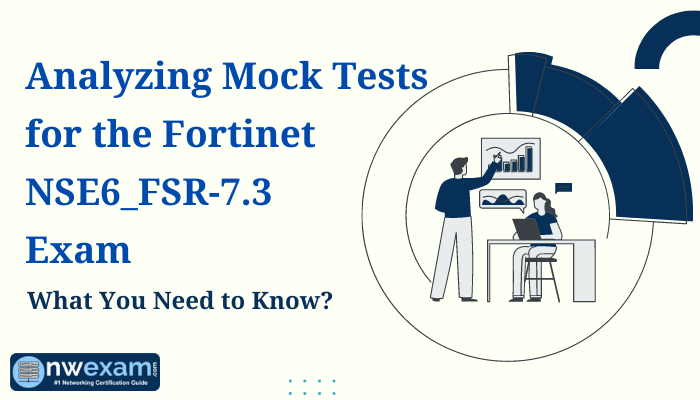 Two professionals analyzing mock test results for the Fortinet NSE6_FSR-7.3 exam.