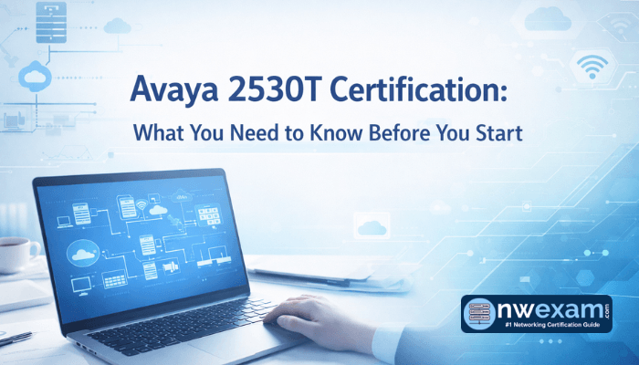 Avaya 2530T Certification: What You Need to Know Before You Start