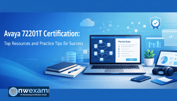 Avaya 72201T Certification: Top Resources and Practice Tips for Success