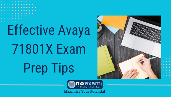 An Image of Professional working and Denoting Effective Avaya 71801X Exam Prep Tips to Maximize Your Potential