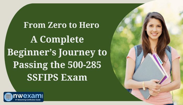 Banner for 'From Zero to Hero: A Beginner’s Guide to the 500-285 SSFIPS Exam' featuring a young woman with books.