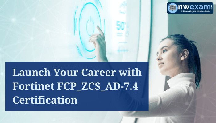 Person interacting with a digital interface, promoting the launch of a career with Fortinet FCP_ZCS_AD-7.4 Certification, as featured by nwexam.com.