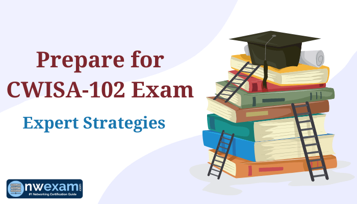 Illustration of a stack of books with small ladders and a graduation cap on top, with text overlay: 'Prepare for CWISA-102 Exam - Expert Strategies' and a 'nwexam' logo in the bottom left corner.