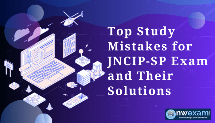 Infographic detailing common JNCIP-SP exam study mistakes and solutions, with educational icons on a blue background.