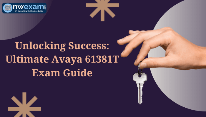 A visual banner with a purple background featuring the title 'Unlocking Success: Ultimate Avaya 61381T Exam Guide.' A hand holding a key is prominently displayed, symbolizing unlocking knowledge or success. The logo for 'nwexam' is visible in the corner