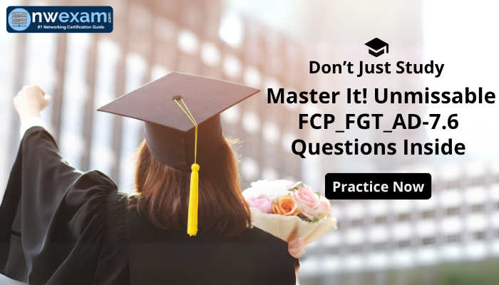 Graduate celebrating success with a bouquet, promoting the message "Don’t Just Study—Master It! Unmissable FCP_FGT_AD-7.6 Questions Inside" and a call-to-action button saying "Practice Now."