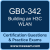 GB0-342: Building an H3C WLAN (H3CSE-WLAN)