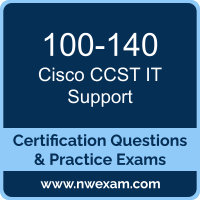 100-140: Cisco Certified Support Technician (CCST) IT Support