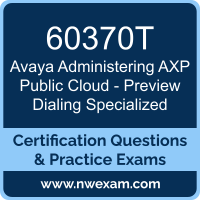 60370T: Avaya Administering AXP Public Cloud - Preview Dialing Specialized