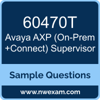 AXP (On-Prem +Connect) Supervisor Dumps, 60470T Dumps, Avaya AXP (On-Prem +Connect) Supervisor PDF, 60470T PDF, AXP (On-Prem +Connect) Supervisor VCE, Avaya AXP (On-Prem +Connect) Supervisor Questions PDF, Avaya Exam VCE, Avaya 60470T VCE, AXP (On-Prem +Connect) Supervisor Cheat Sheet