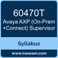 AXP (On-Prem +Connect) Supervisor Dumps, AXP (On-Prem +Connect) Supervisor PDF, Avaya AXP (On-Prem +Connect) Supervisor Dumps, 60470T PDF, AXP (On-Prem +Connect) Supervisor Braindumps, 60470T Questions PDF, Avaya Exam VCE, Avaya 60470T VCE, AXP (On-Prem +Connect) Supervisor Cheat Sheet