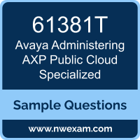 Administering AXP Public Cloud Specialized Dumps, 61381T Dumps, Avaya Administering AXP Public Cloud Specialized PDF, 61381T PDF, Administering AXP Public Cloud Specialized VCE, Avaya Administering AXP Public Cloud Specialized Questions PDF, Avaya Exam VCE, Avaya 61381T VCE, Administering AXP Public Cloud Specialized Cheat Sheet